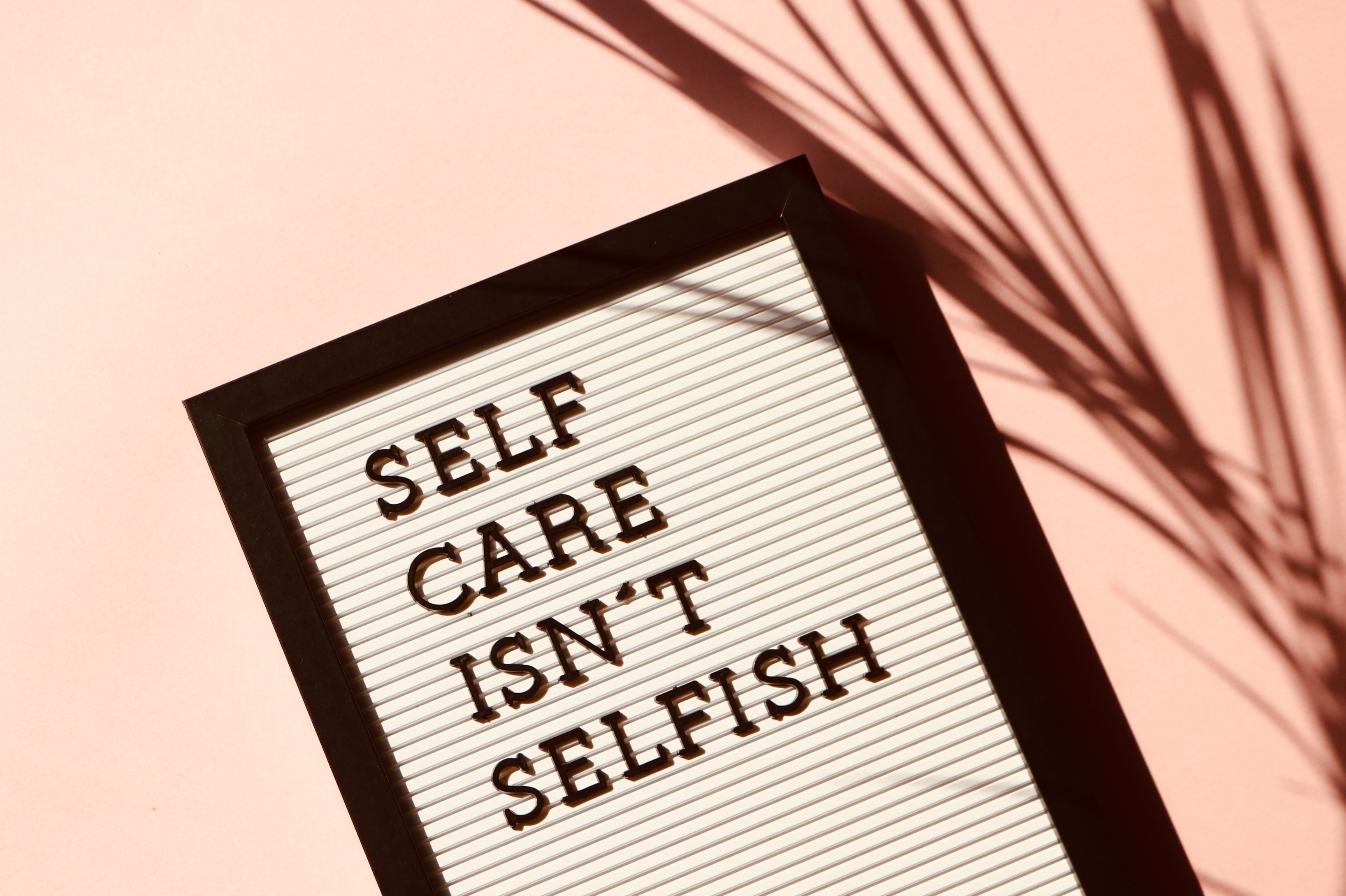 "Self care isn't selfish" poster