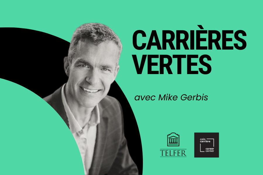Affiche promotionnelle pour «Carrières vertes avec Mike Gerbis » présentant le portrait de Mike Gerbis sur fond vert, avec les logos de Telfer et du Coin Carrière.