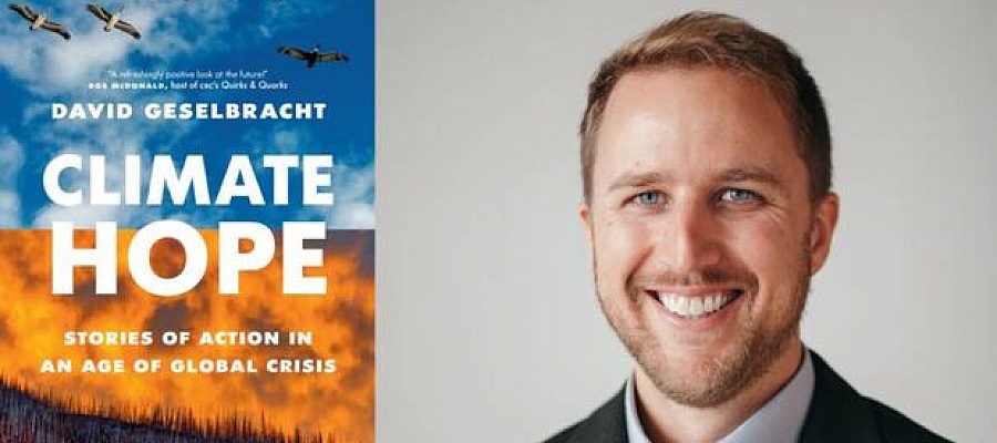 Couverture du livre Climate Hope: Stories of Action in an Age of Global Crisis de David Geselbracht présentée à côté d’un portrait souriant de l’auteur.