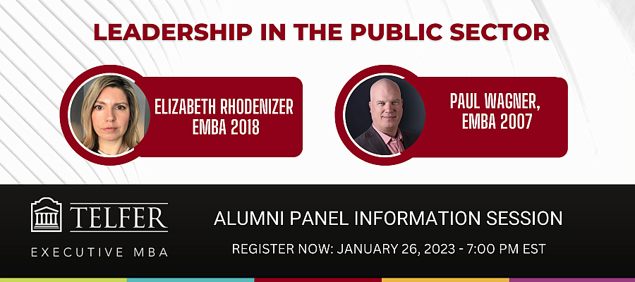 Leadership in the Public Sector; an alumni panel information session on January 26, 2023 at 7 p.m. with Elizabeth Rhodenizer and Paul Wagner